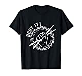 Beat It Drummer Drum Sticks Percussion Player Camiseta